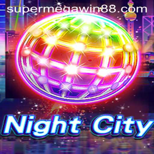 Exploring NightCity: Unveiling the Excitement of SUPERMEGAWIN